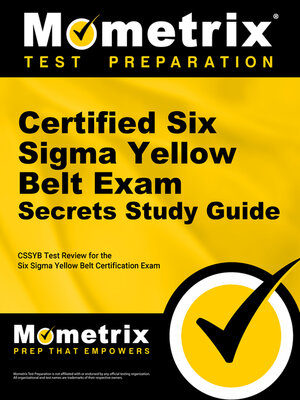 cover image of Certified Six Sigma Yellow Belt Exam Secrets Study Guide